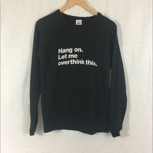 Hang On Let Me Overthink This Crewneck, Redbubble